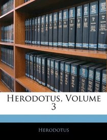 Herodotus, Volume 3