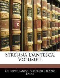 Strenna Dantesca, Volume 1 (Italian Edition)