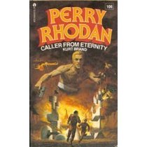 Caller From Eternity (Perry Rhodan, 106)