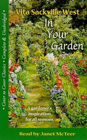 In Your Garden: A Gardener's Inspiration for All Seasons