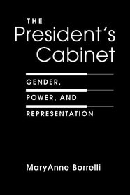 The President's Cabinet: Gender, Power, and Representation