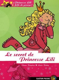 Princesse Lili folle de poneys !, Tome 2 : Le secret de Princesse Lili