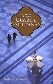La Cuarta Sultana (Spanish Edition)