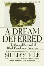 A Dream Deferred : The Second Betrayal of Black Freedom in America