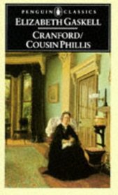 Cranford and Cousin Phillis (Penguin English Library)