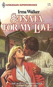 Sonata for My Love (Harlequin Superromance, No 104)