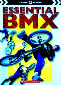 Essential BMX (Twenty 4 Sevens)