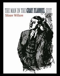 The Man in the Gray Flannel Suit (Thorndike Press Large Print Perennial Bestseller Series.)