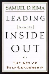 Leading from the Inside Out: The Art of Self-Leadership