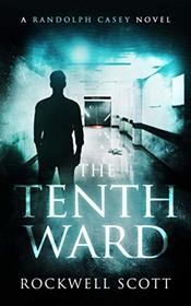 The Tenth Ward (Randolph Casey Horror Thrillers)