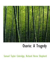 Osorio: A Tragedy