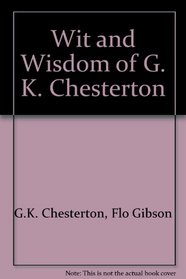 Wit and Wisdom of G. K. Chesterton (Classic Books on Cassettes Collection) [UNABRIDGED]