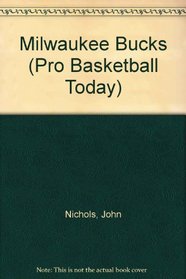 The History of the Milwaukee Bucks (Pro Basketball Today)