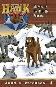 Murder in the Middle Pasture (Hank the Cowdog, Bk 4)