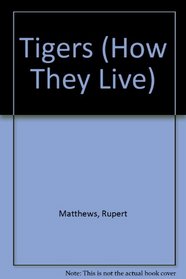 Tigers (How They Live)