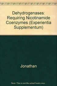 Dehydrogenases: Requiring Nicotinamide Coenzymes (Experientia Supplementum)