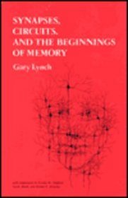 Synapses, Circuits and the Beginning of Memory (Cognitive Neuroscience)