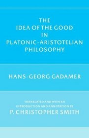 The Idea of the Good in Platonic-Aristotelian Philosophy