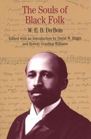 The Souls of Black Folk : by W.E.B. Du Bois (The Bedford Series in History and Culture)