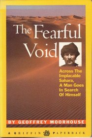 The Fearful Void: Across the Implacable Sahara : A Man Goes in Search of Himself