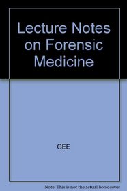 Lecture Notes on Forensic Medicine