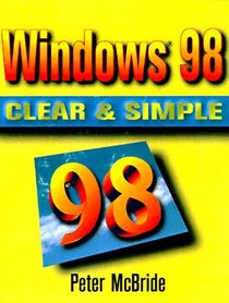 WINDOWS 98 CLEAR  SIMPLE (Clear  Simple (Butterworth-Heinemann))
