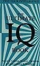 Ultimate Iq Book (Test Your Intelligence)