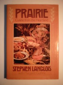 Prairie: Cuisine from the Heartland