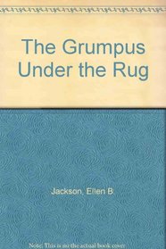 The Grumpus Under the Rug