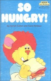 So Hungry! (Step Into Reading: A Step 1 Book (Hardcover))