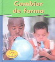 Cambiar De Forma / Changing Shape (Heinemann Lee Y Aprende/Heinemann Read and Learn (Spanish)) (Spanish Edition)