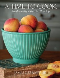 Time to Cook, A Dishes from My Southern Sideboard