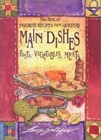 The Best of Favorite Recipes from Quilters: Main Dishes