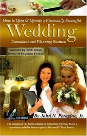 How to Open & Operate a Financially Successful Wedding Consultant & Planning Business: With Companion CD-ROM