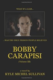 Bobby Carapisi  Vol. 3 (Volume 3)