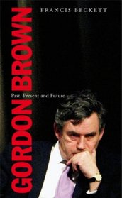 Gordon Brown: Past, Present and Future