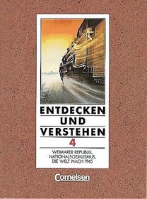 Entdecken und Verstehen, Geschichtsbuch, Allgemeine Ausgabe (4 Bde.), Bd.4, Weimarer Republik, Nationalsozialismus, Die Welt nach 1945