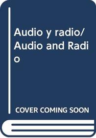 Audio y radio/Audio and Radio