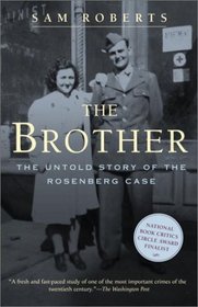 The Brother : The Untold Story of the Rosenberg Case