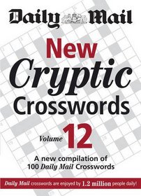 New Cryptic Crosswords: v. 12: A New Compilation of 100 