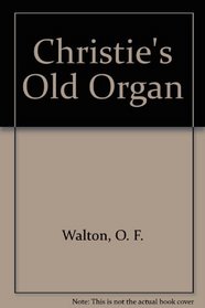 Christie's Old Organ