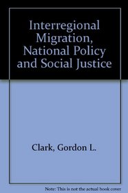 Interregional Migration, National Policy, and Social Justice