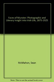 Faces of Munster: Photographic and Literary Insight into Irish Life, 1875-1925
