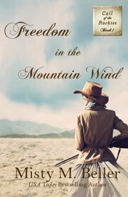 Freedom in the Mountain Wind (Call of the Rockies series)