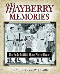 Mayberry Memories : The Andy Griffith Show Photo Album