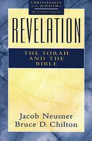 Revelation: The Torah and the Bible (Christianity and Judaism, the Formative Categories)