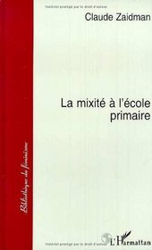La mixite a l'ecole primaire (Bibliotheque du feminisme) (French Edition)