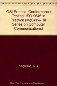 Osi Protocol Conformance Testing: Is 9646 Explained (Mcgraw Hill Series on Computer Communications)