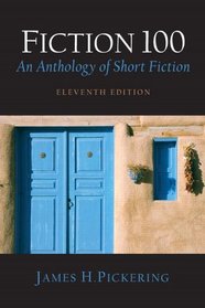 Fiction 100: An Anthology of Short Fiction (11th Edition)