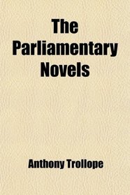 The Parliamentary Novels